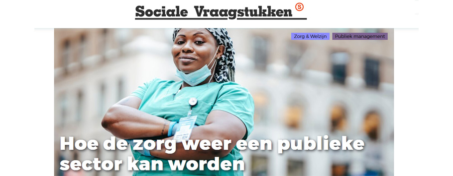 afbeelding van socialevraagstukken.nl: Hoe de zorg weer een publieke sector kan worden